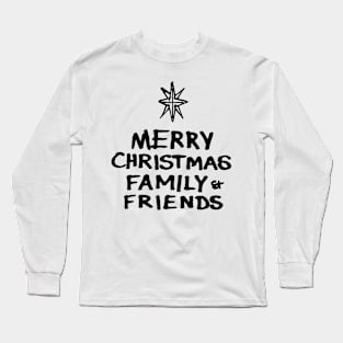 Merry Christmas Family and Friends Long Sleeve T-Shirt